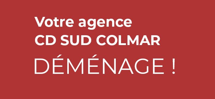 Votre agence CD SUD COLMAR déménage !