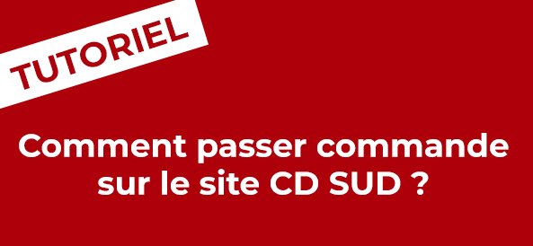 Comment passer commande sur le site CD SUD