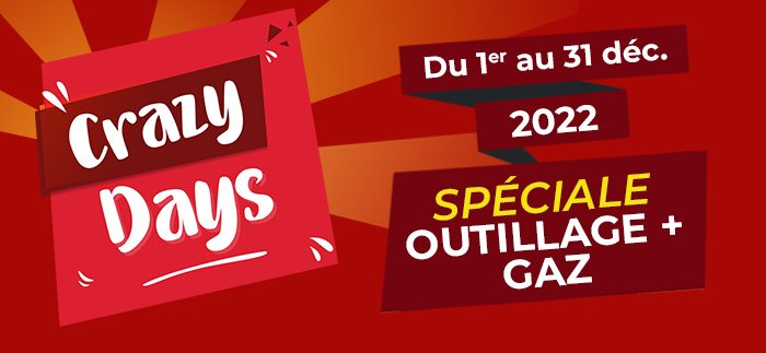 Crazy days spéciale outillage + gaz