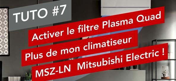 Activer le filtre plasma quad plus Mitsubishi Electric